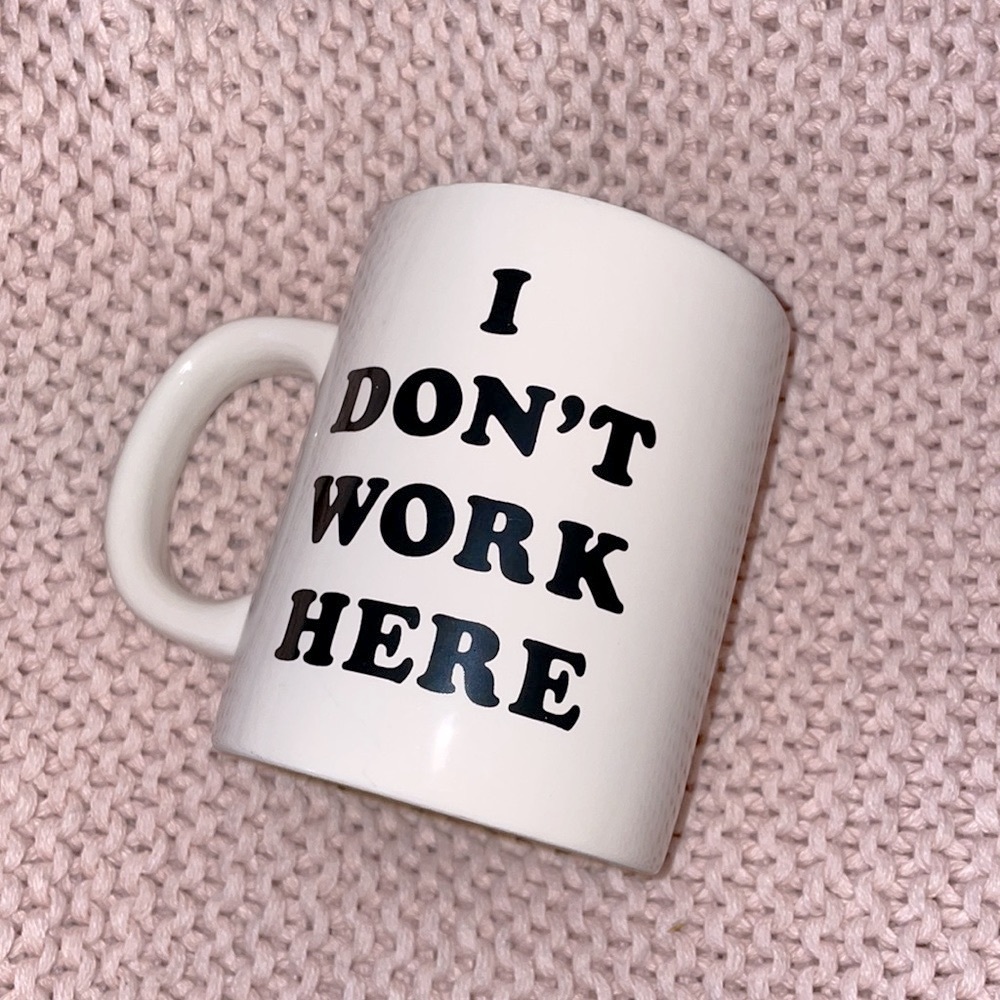 ban.do I Don’t Work Here Ceramic Mug